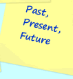 Past, present, future